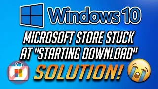 Fix Microsoft Store Stuck at "Starting Download" in Windows 10 - [2024 Tutorial]