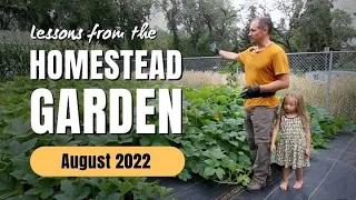 Lessons from the Homestead Garden | August 2022