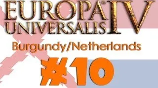 Europa Universalis IV: Burgundy to Netherlands #10