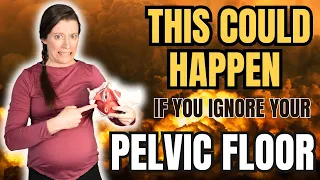 5 HORRIFYING consequences of IGNORING your PELVIC FLOOR during PREGNANCY