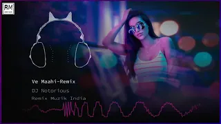 Ve Maahi   Remix   Kesari   DJ Notorious   Remix M720P HD