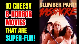 10 Cheesy B-Horror Movies That Are Super-Fun!