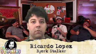 Ricardo Lopez: Bjork Stalker