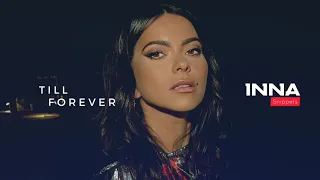 INNA - Till Forever | Dance Queen's House EP | Snippet