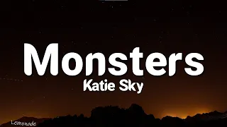 Katie Sky - Monsters (Lyrics)
