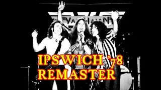 Van Halen: DEFINITIVE IPSWICH (UK, May 28, 1978) - SOUNDBOARD - 2018 REMASTER - A+