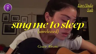 Gracie Abrams - sing me to sleep (Unreleased) | Lirik + Terjemahan Indo