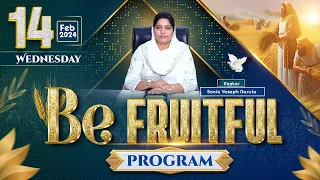 BE FRUITFUL (14-02-2024) With Pastor Sonia Yoseph Narula || @Ankur Narula Ministries