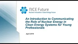 Communicating the Role of Nuclear Energy in Clean Energy Systems for Young Professionals