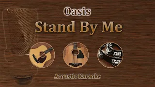 Stand By Me - Oasis (Acoustic Karaoke)