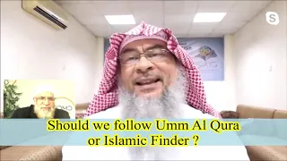 Should we follow Umm Al Qura prayer timetable or Islamic Finder? - Assim al hakeem