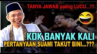 FULL TANYA JAWAB PALING LUCU! BANYAK PERTANYAAN SUAMI TAKUT ISTRI - USTADZ ABDUL SOMAD TERBARU