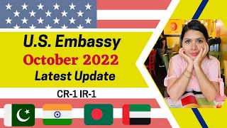 U.S. Embassy Interview Update Oct 2022* | CR-1 IR-1 | I-130 | Spouse Visa