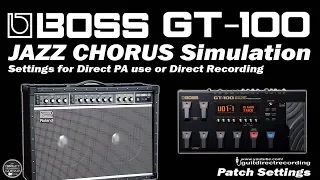 BOSS GT 100 JC120 CLEAN TONE for Direct PA use or Direct Recording Som Limpo