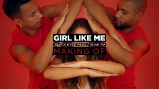 Making of: SHAKIRA - GIRL LIKE ME