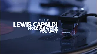 Hold Me While You Wait - Lewis Capaldi - Vinyl Record