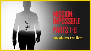 Mission Impossible Parts 1-6 Modern trailer