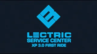 Lectric Service Center | XP 3.0 First Ride