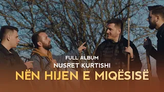 Nusret Kurtishi - Nën hijen e miqësisë (Full album)