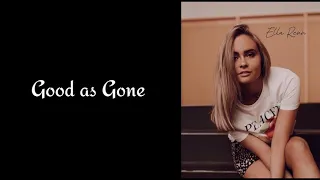 #ellarenn#goodasgone.                                      Ella Renn -Good As Gone (lyrics video)