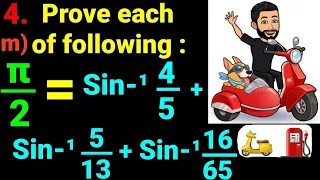 4.m) sin-¹4/5 + sin-¹5/13 + sin-¹16/65 = π/2 Prove each Trigonometric Equation (sin 16/65) –1 = pi/2