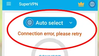 Fix Super Vpn Connection error, please retry Problem Solve