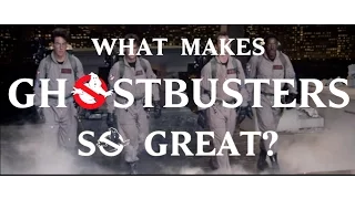 What Makes Ghostbusters So Great?