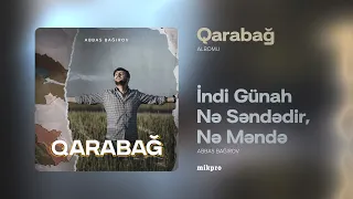 Abbas Bağırov — İndi Günah Nə Səndədir, Nə Məndə | 2016 | "Qarabağ" Albomu