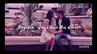 Troy + Gabriella - Can I have this dance
