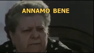 ANNAMO BENE... PROPRIO BENE