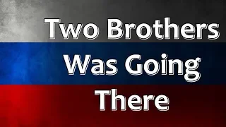 Russian Folk Song - Two brothers was going there  (Там шли два брата)