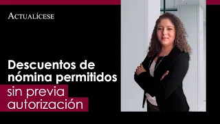 Descuentos de nómina permitidos sin previa autorización del trabajador