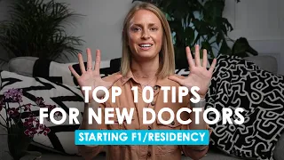 TOP 10 TIPS FOR NEW DOCTORS STARTING F1/RESIDENCY