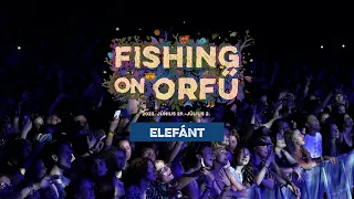 Elefánt - Fishing on Orfű 2022 (Teljes koncert)