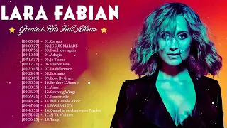 Lara Fabian Full Album 🎸 Lara Fabian Les Plus Grands Succès 🎶 The Best of Lara Fabian