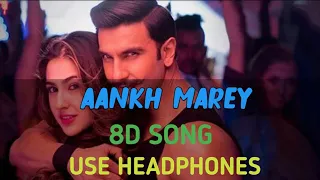 AANKH MAREY 8D SONG | SIMMBA SONG | USE HEADPHONES AND FILL THE SONG | 8D SONGS