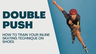Offskate Exercise Compilation - Train your Double-Push technique (on shoes)