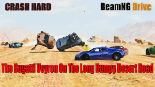 BeamNG Drive - The Bugatti Veyron Racing & A Lot Of Crashing On The Long Bumpy Desert Road