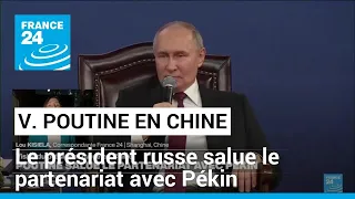 Vladimir Poutine en Chine : "Le marché chinois est la bouée de sauvetage de l'économie russe"