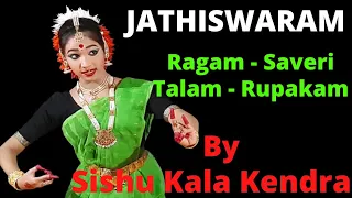 JATISWARAM | JATHISWARAM BHARATNATYAM DANCE | Ragam-SAVERI, Talam-RUPAKAM | SISHU KALA KENDRA