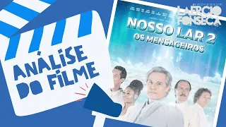 Análise do Filme: NOSSO LAR 2: Os Mensageiros | Prof. Laércio Fonseca