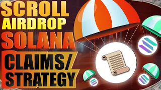 🔥 Scroll Airdrop Updates & Solana Claims/Strategy 😎