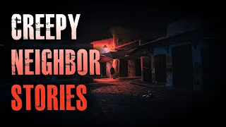 4 TRUE Creepy Neighbor Horror Stories | True Scary Stories