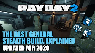 [PAYDAY 2] Best stealth build, explained || Updated for 2020