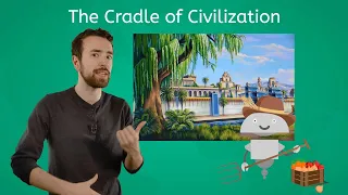 The Cradle of Civilization - Ancient World History for Kids!