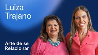 Martha Leonardis entrevista Luiza Trajano | Arte de se Relacionar