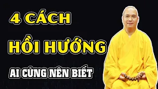 4 Cách Hồi Hướng Công Đức Cho Người Thân Ai Cũng Nên Biết | Thầy Thích Đạo Thịnh