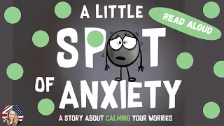 😦 Kids Book Read Aloud:  A LITTLE SPOT OF ANXIETY By Diane Alber. Kids story book.