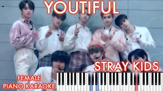 STRAY KIDS - YOUTIFUL FEMALE KARAOKE PIANO By FADLI