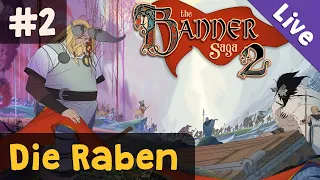 #2: Die Raben ✦ Let's Play The Banner Saga 2 (Livestream-Aufzeichnung)